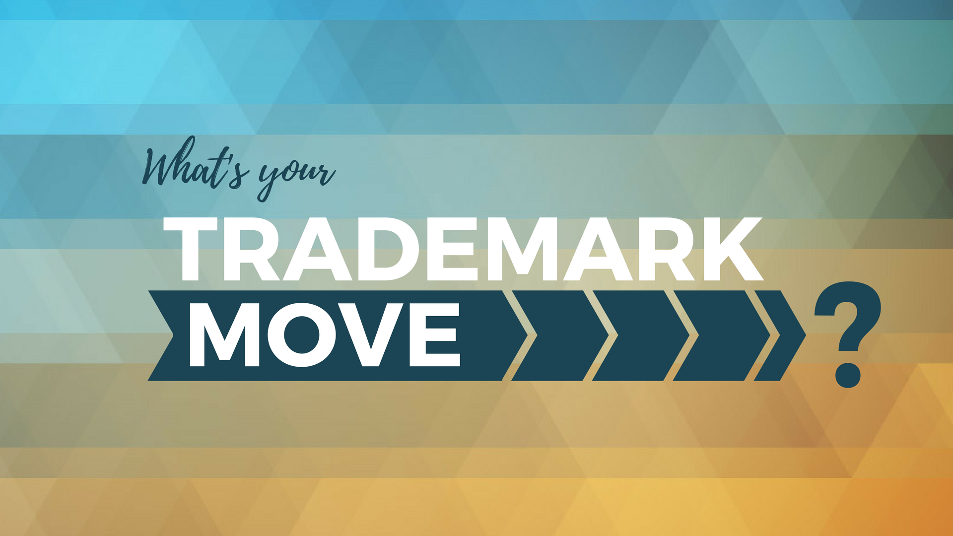 Whats Your Trademark?